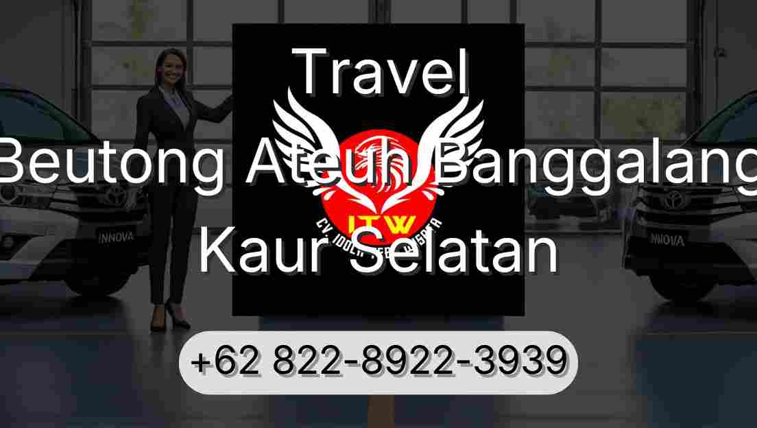 Travel Beutong Ateuh Banggalang Kaur Selatan