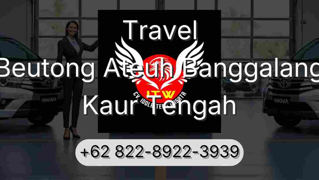 Travel Beutong Ateuh Banggalang Kaur Tengah