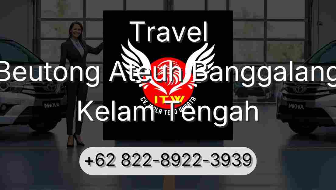 Travel Beutong Ateuh Banggalang Kelam Tengah