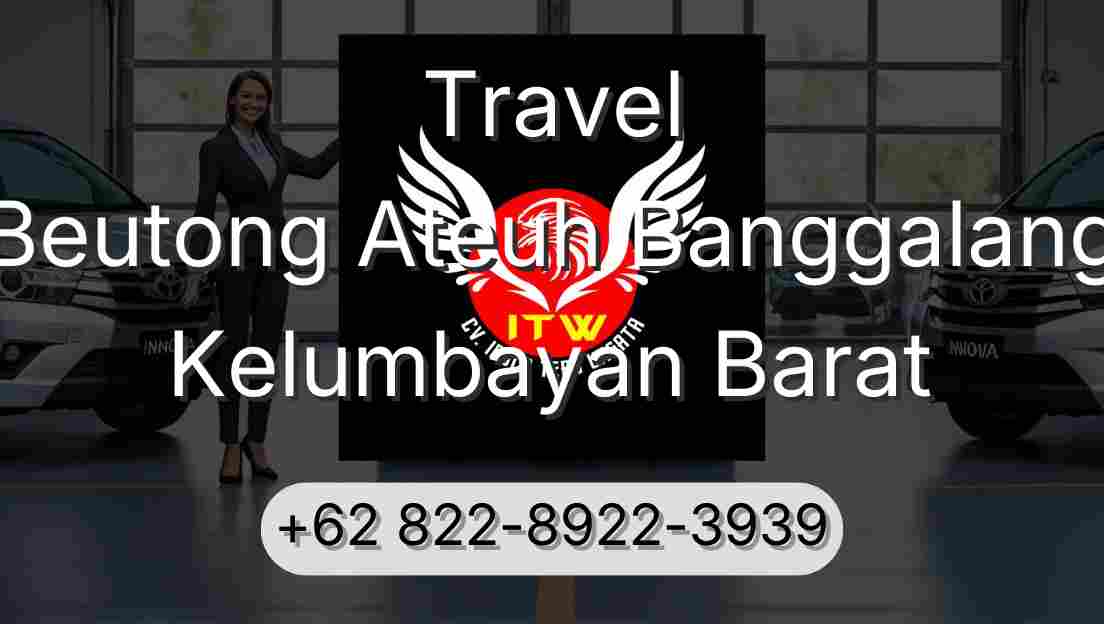 Travel Beutong Ateuh Banggalang Kelumbayan Barat