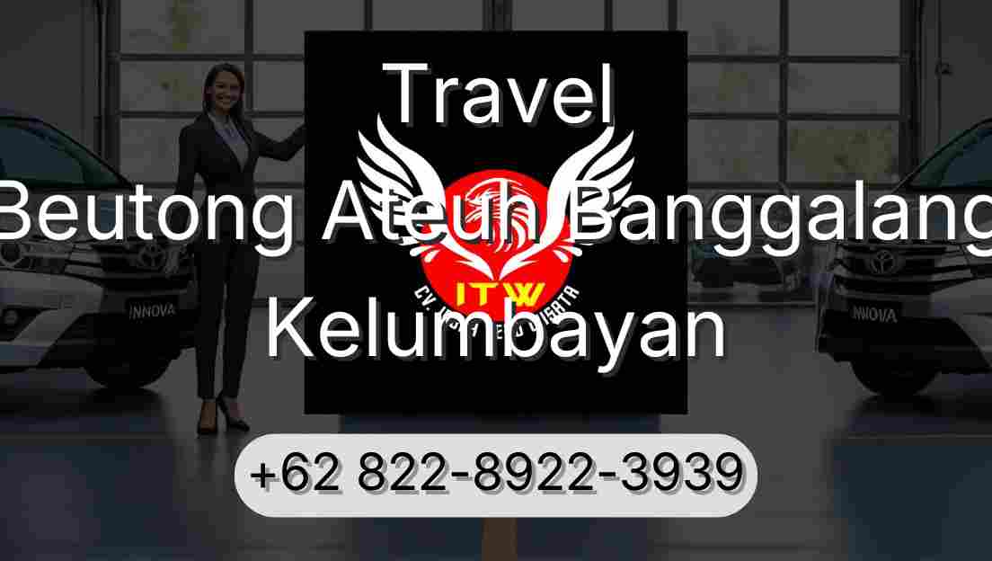 Travel Beutong Ateuh Banggalang Kelumbayan