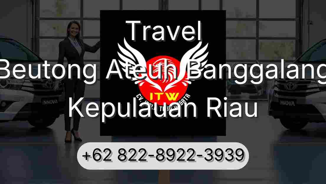 Travel Beutong Ateuh Banggalang Kepulauan Riau