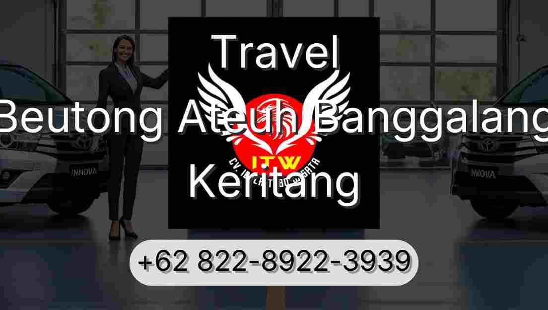 Travel Beutong Ateuh Banggalang Keritang