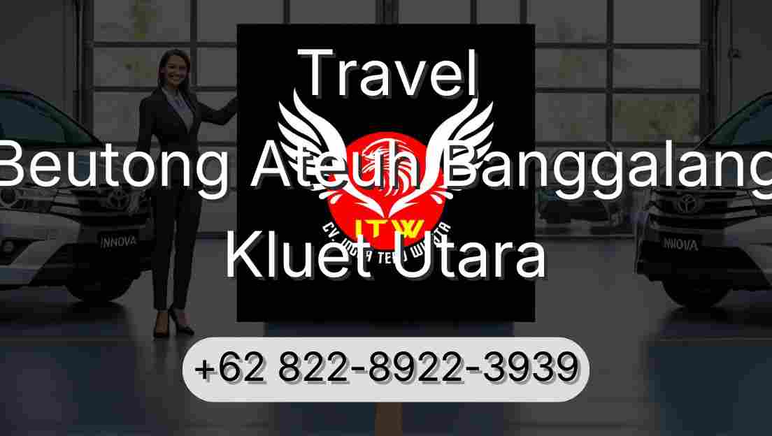Travel Beutong Ateuh Banggalang Kluet Utara