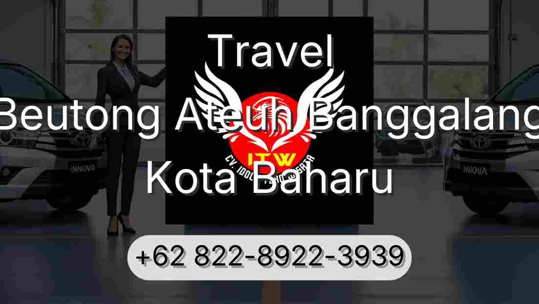 Travel Beutong Ateuh Banggalang Kota Baharu