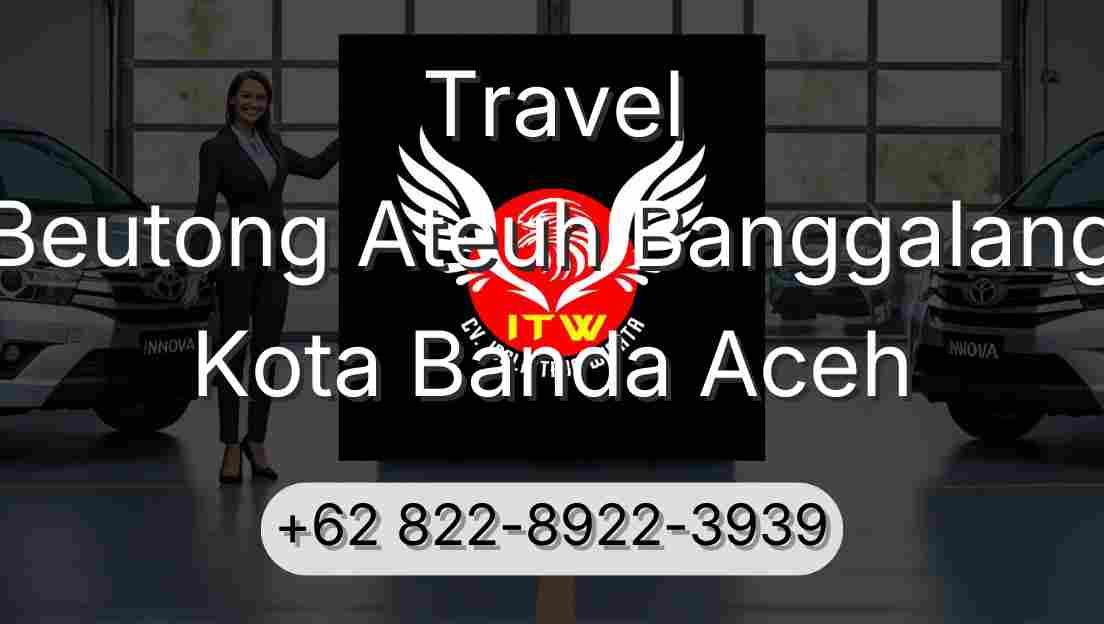 Travel Beutong Ateuh Banggalang Kota Banda Aceh