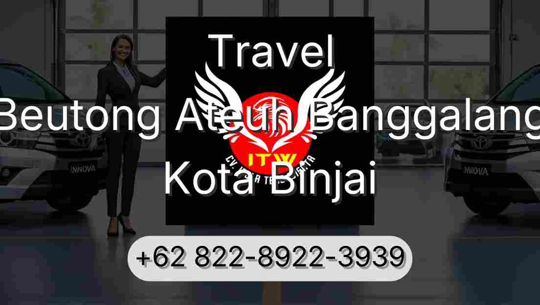 Travel Beutong Ateuh Banggalang Kota Binjai