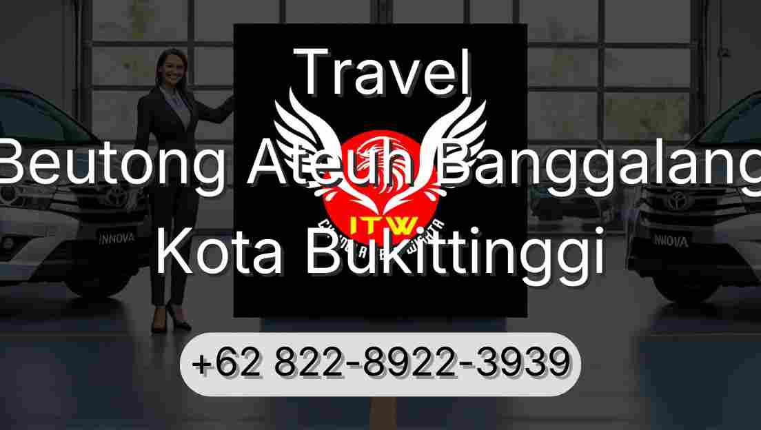 Travel Beutong Ateuh Banggalang Kota Bukittinggi
