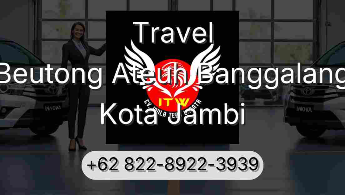Travel Beutong Ateuh Banggalang Kota Jambi