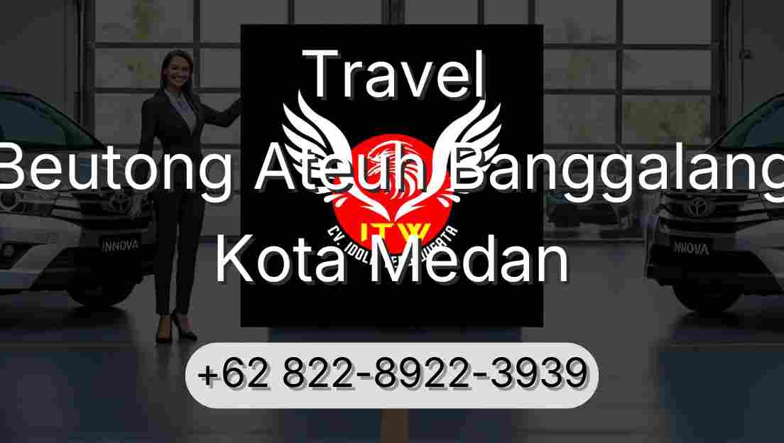 Travel Beutong Ateuh Banggalang Kota Medan