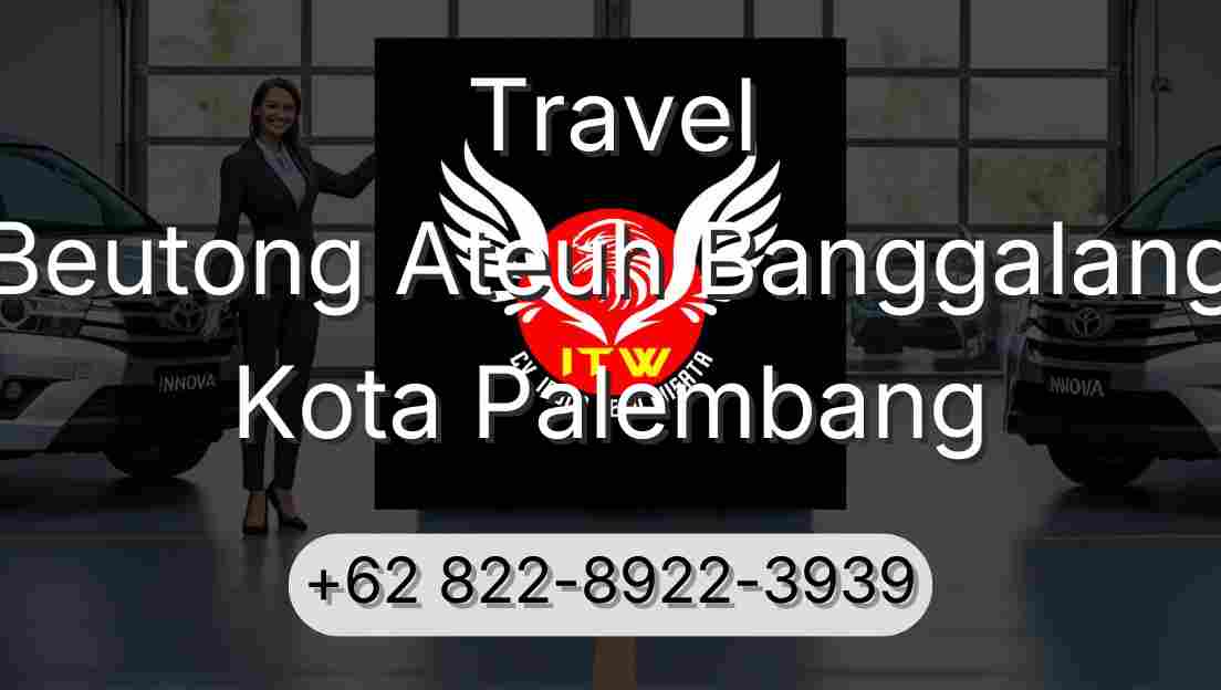 Travel Beutong Ateuh Banggalang Kota Palembang