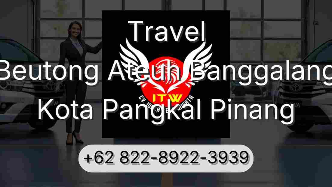 Travel Beutong Ateuh Banggalang Kota Pangkal Pinang