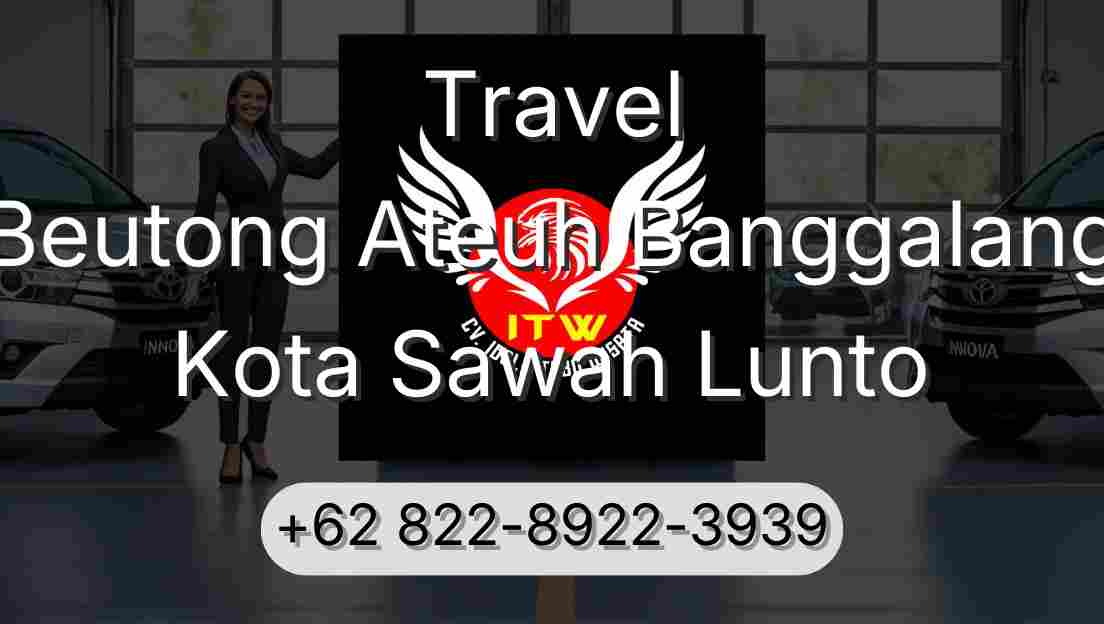 Travel Beutong Ateuh Banggalang Kota Sawah Lunto