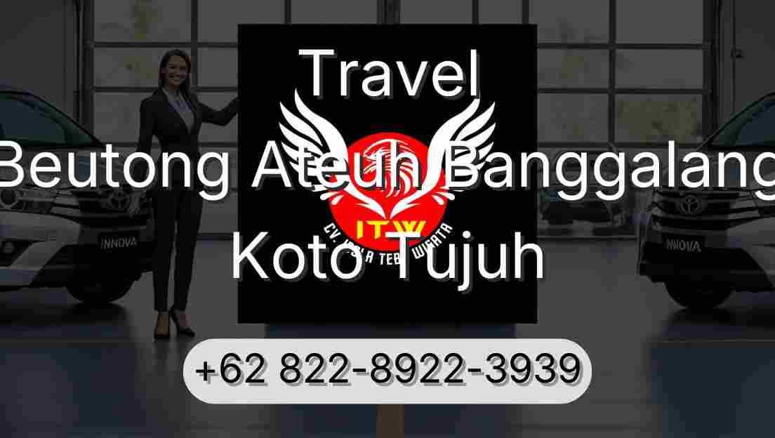 Travel Beutong Ateuh Banggalang Koto Tujuh