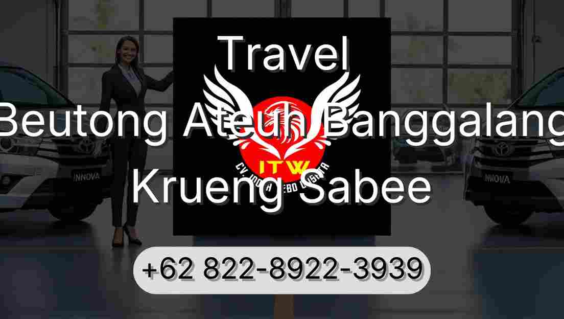 Travel Beutong Ateuh Banggalang Krueng Sabee