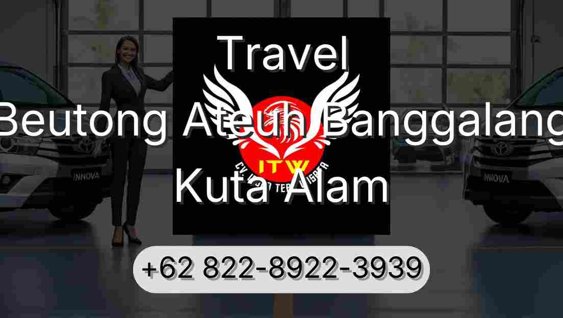Travel Beutong Ateuh Banggalang Kuta Alam