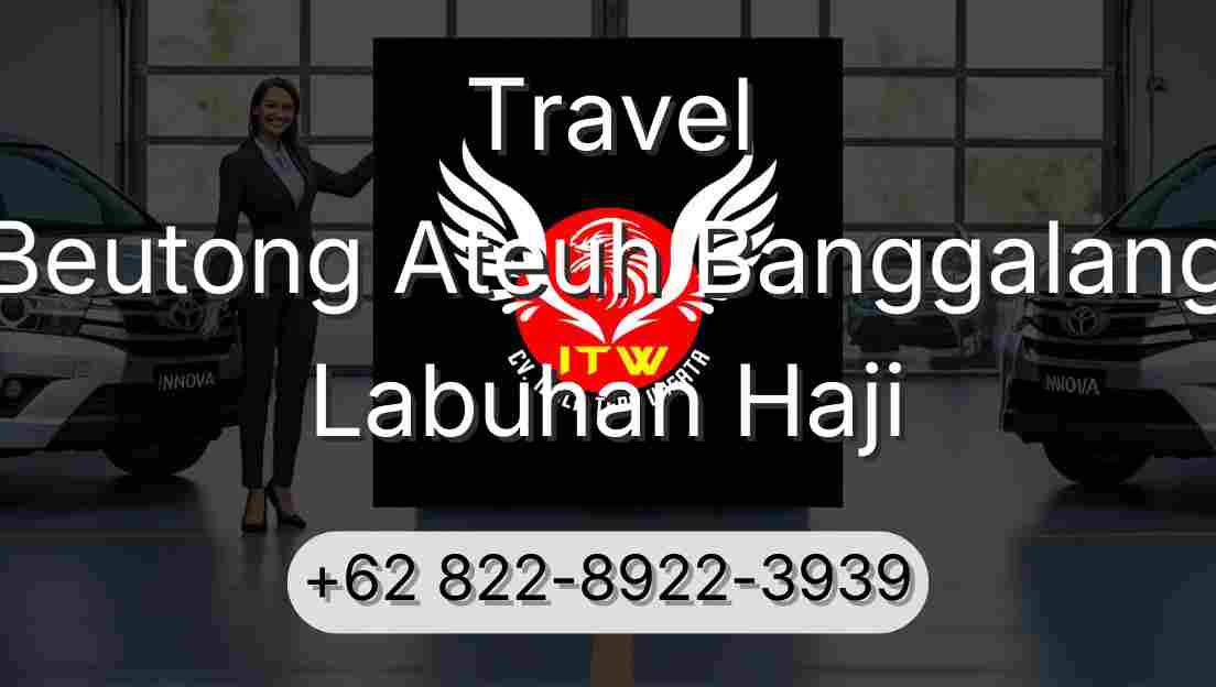 Travel Beutong Ateuh Banggalang Labuhan Haji