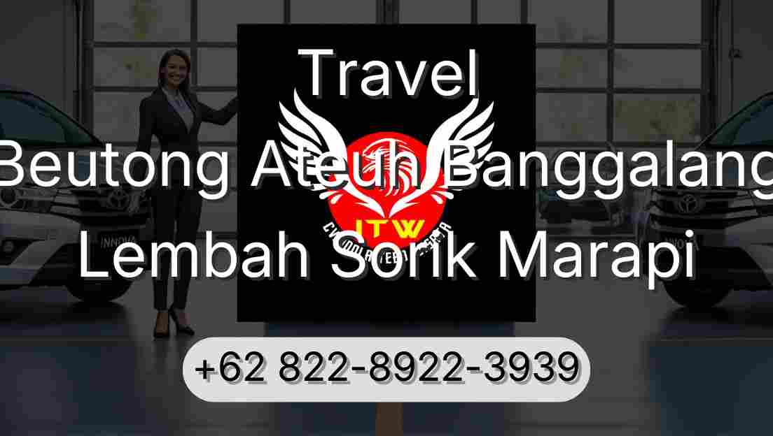 Travel Beutong Ateuh Banggalang Lembah Sorik Marapi