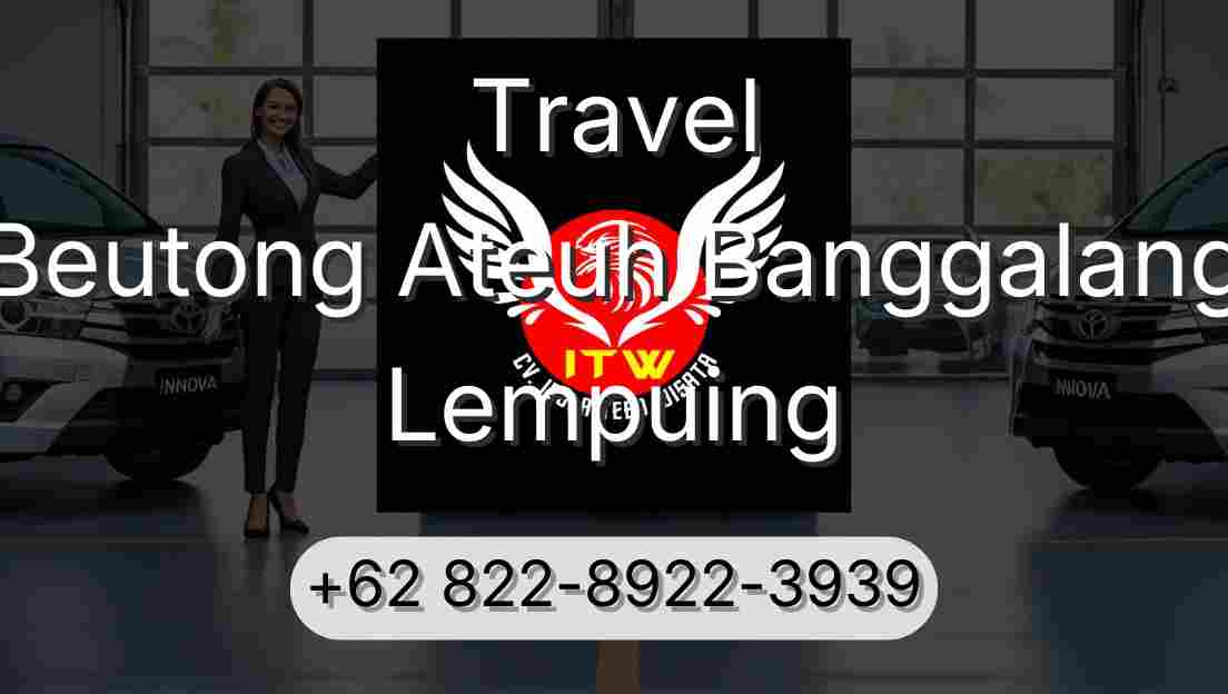 Travel Beutong Ateuh Banggalang Lempuing