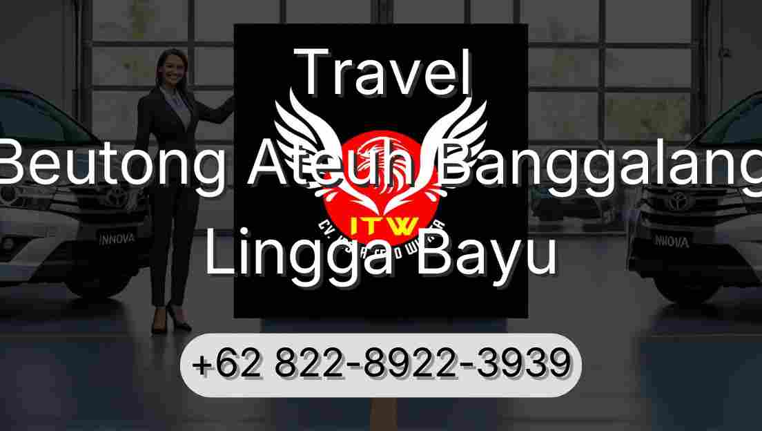 Travel Beutong Ateuh Banggalang Lingga Bayu