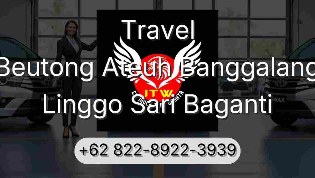 Travel Beutong Ateuh Banggalang Linggo Sari Baganti
