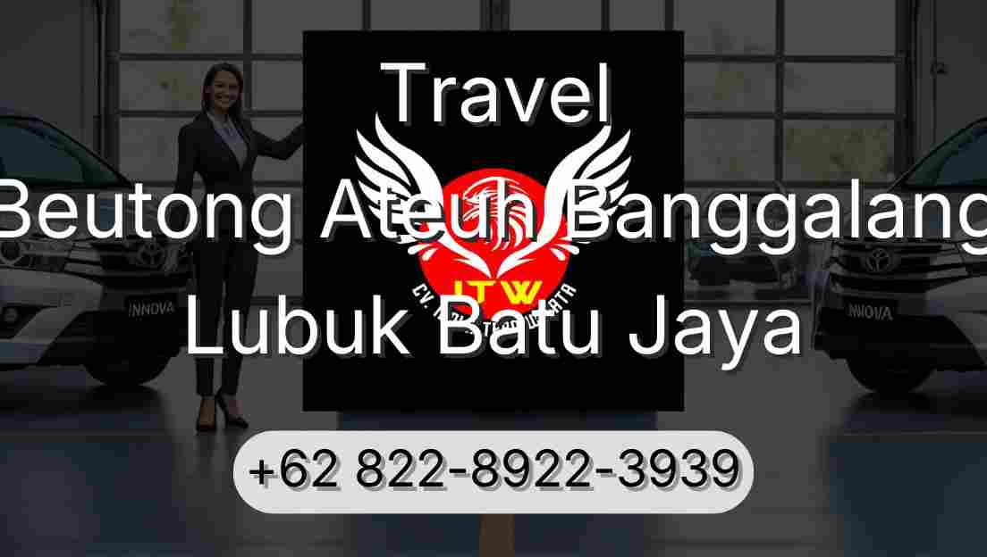 Travel Beutong Ateuh Banggalang Lubuk Batu Jaya