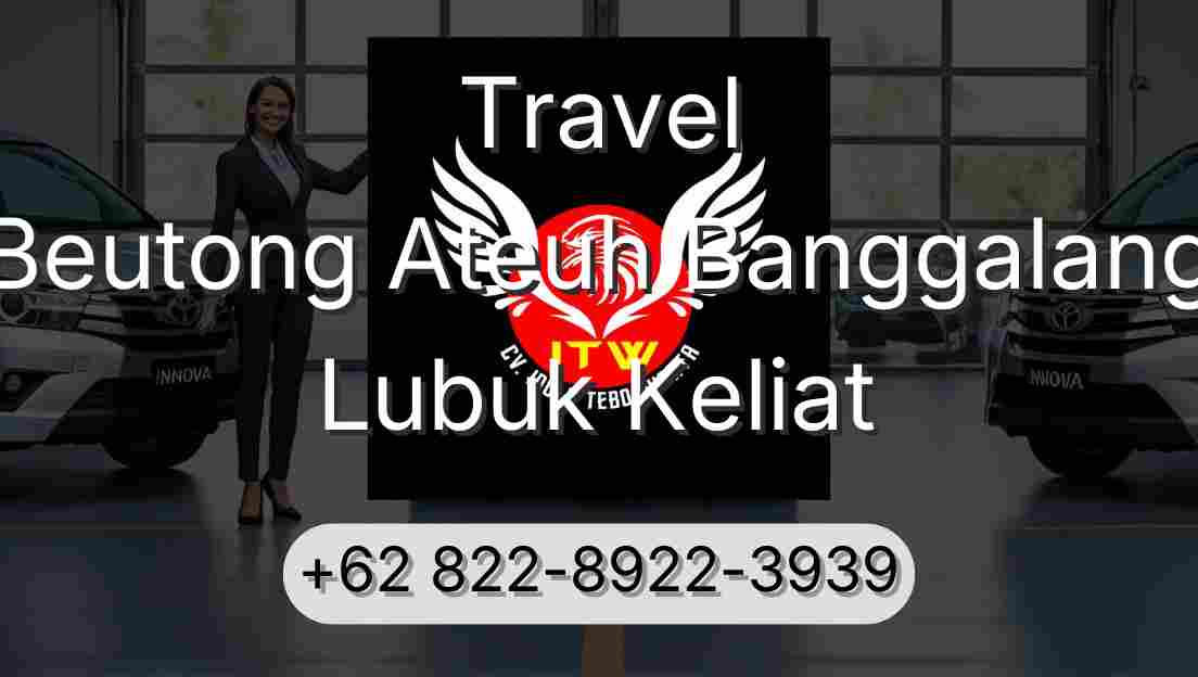 Travel Beutong Ateuh Banggalang Lubuk Keliat