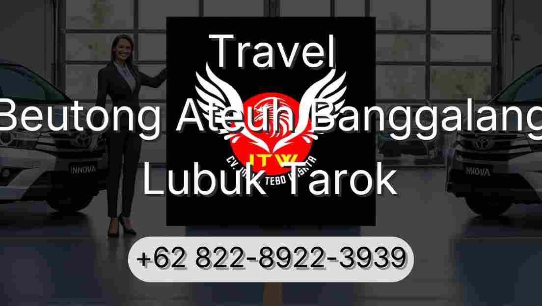 Travel Beutong Ateuh Banggalang Lubuk Tarok