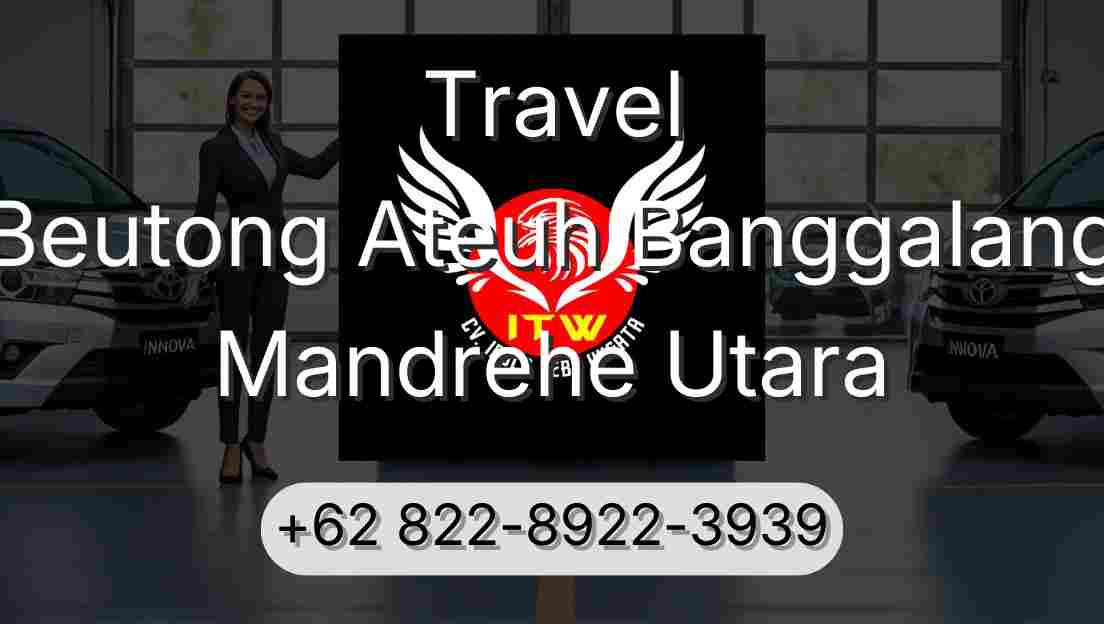 Travel Beutong Ateuh Banggalang Mandrehe Utara