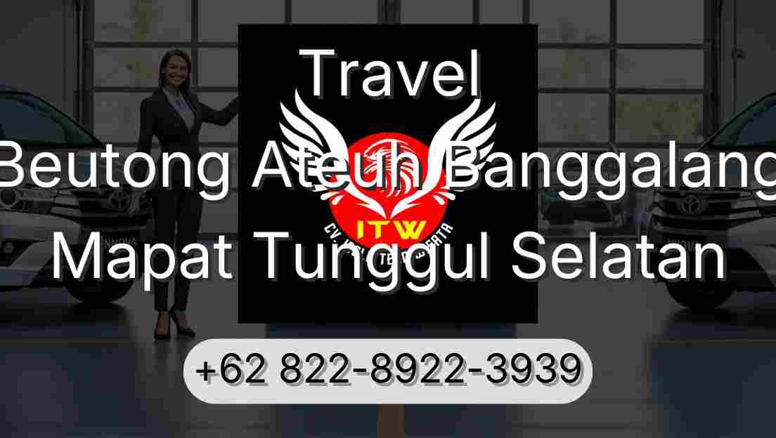 Travel Beutong Ateuh Banggalang Mapat Tunggul Selatan