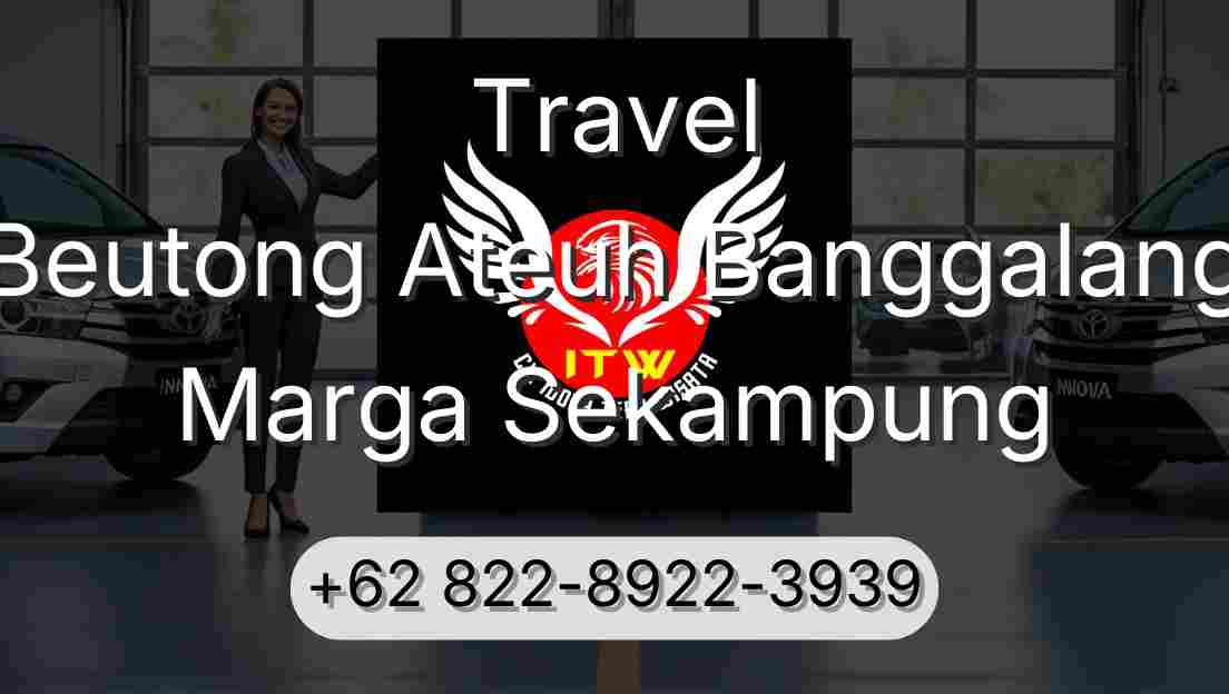 Travel Beutong Ateuh Banggalang Marga Sekampung
