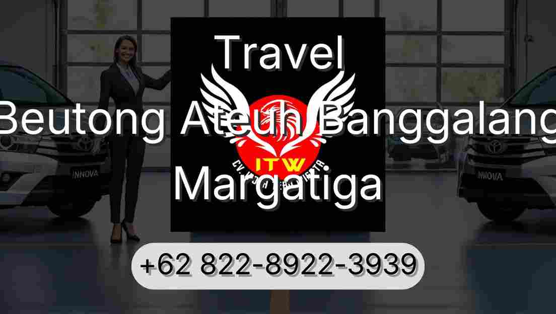 Travel Beutong Ateuh Banggalang Margatiga