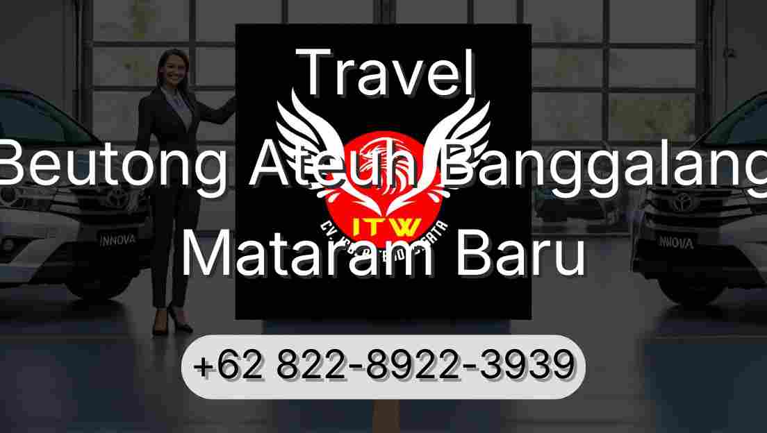 Travel Beutong Ateuh Banggalang Mataram Baru