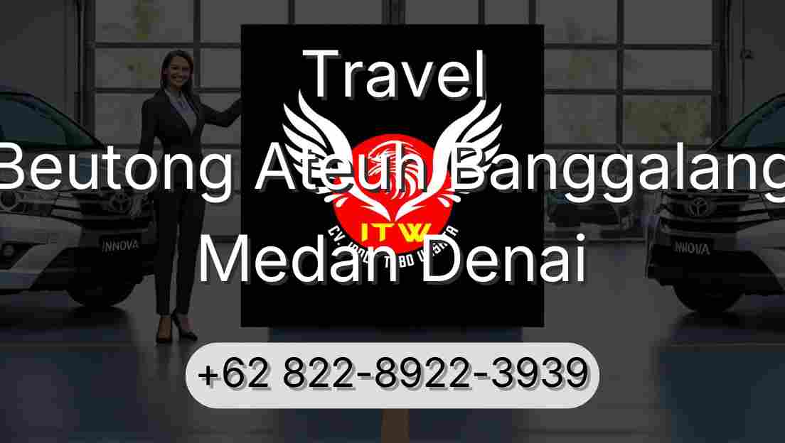Travel Beutong Ateuh Banggalang Medan Denai