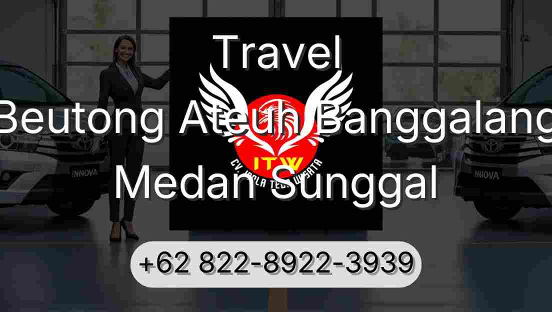 Travel Beutong Ateuh Banggalang Medan Sunggal