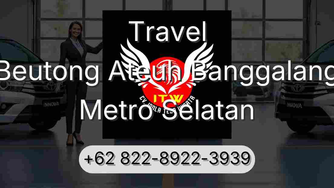 Travel Beutong Ateuh Banggalang Metro Selatan