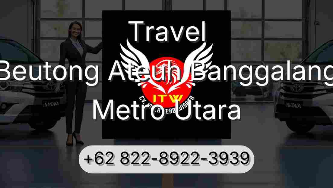 Travel Beutong Ateuh Banggalang Metro Utara