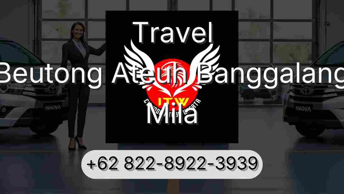 Travel Beutong Ateuh Banggalang Mila