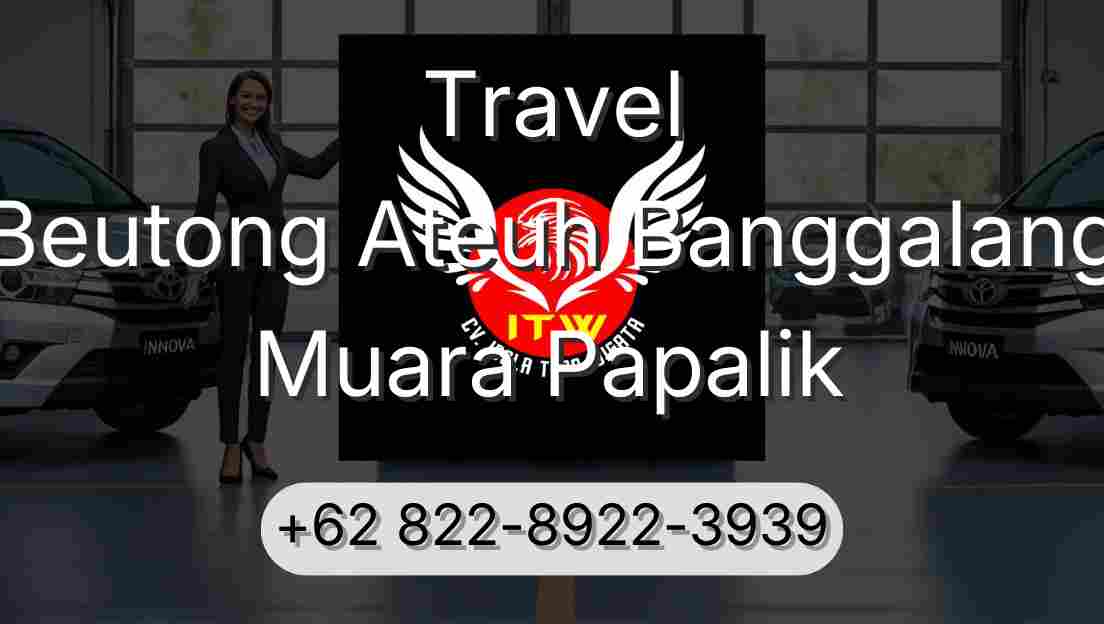 Travel Beutong Ateuh Banggalang Muara Papalik