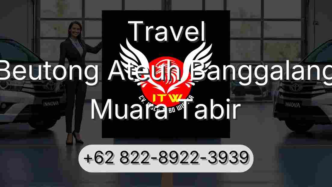 Travel Beutong Ateuh Banggalang Muara Tabir