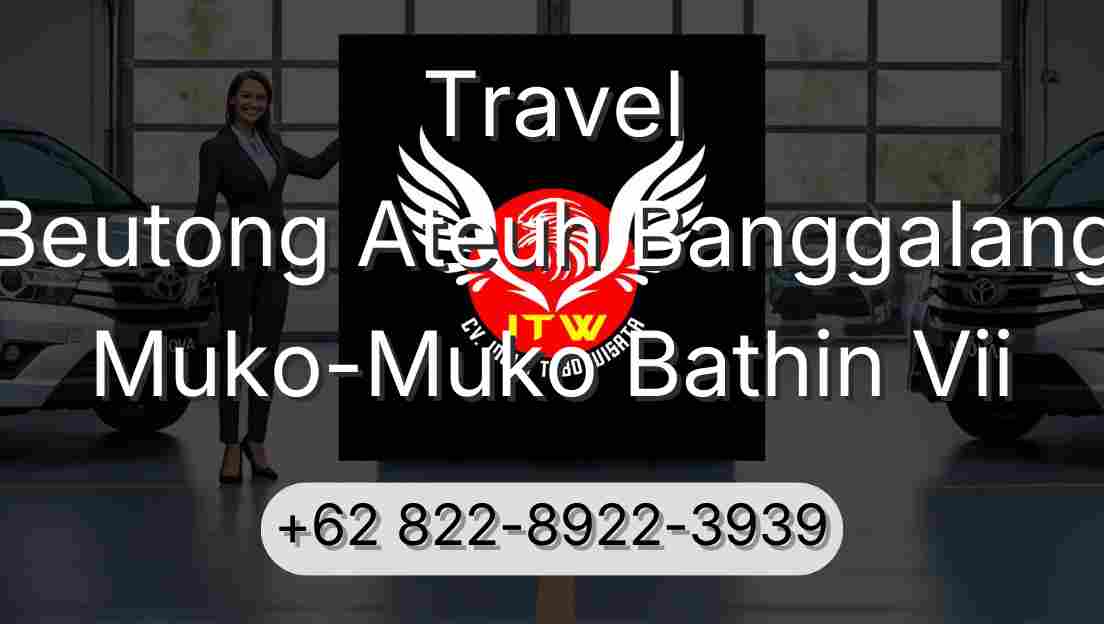 Travel Beutong Ateuh Banggalang Muko-Muko Bathin Vii