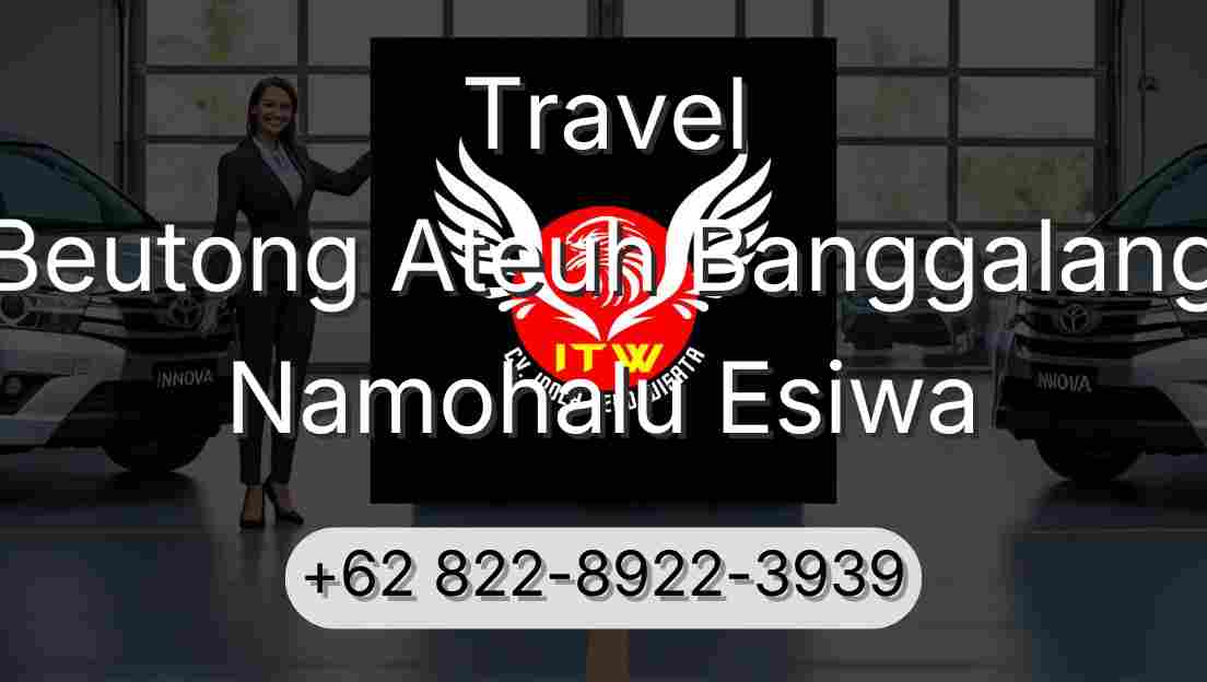 Travel Beutong Ateuh Banggalang Namohalu Esiwa