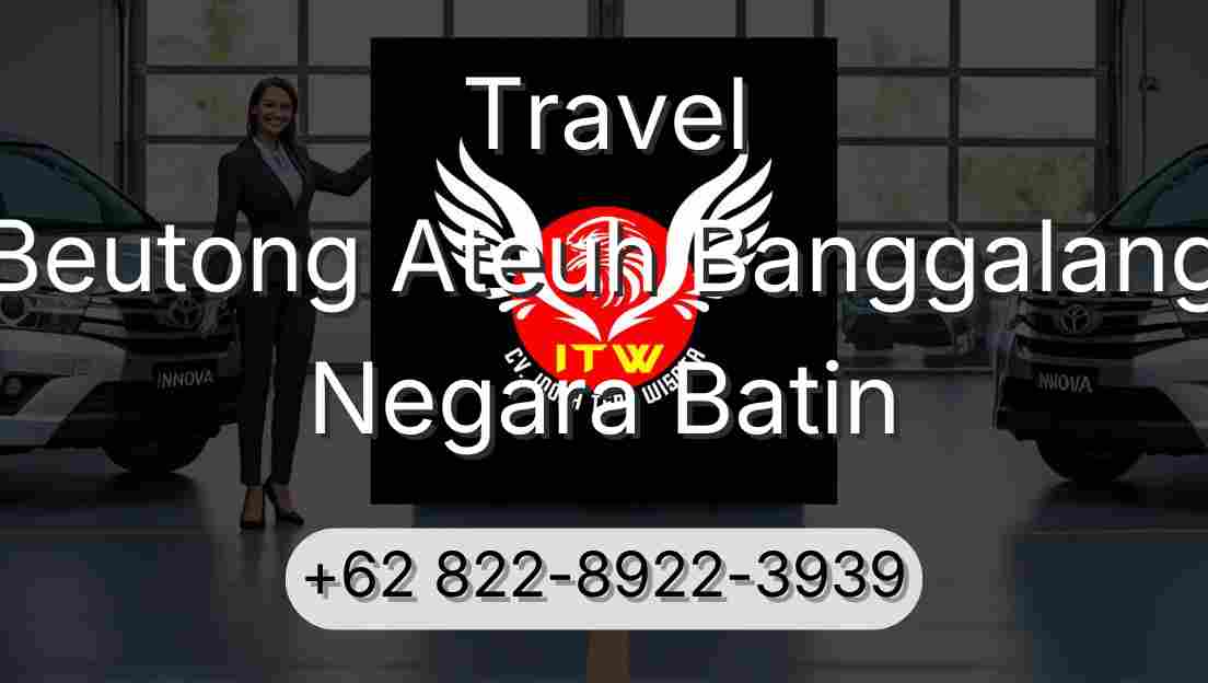 Travel Beutong Ateuh Banggalang Negara Batin