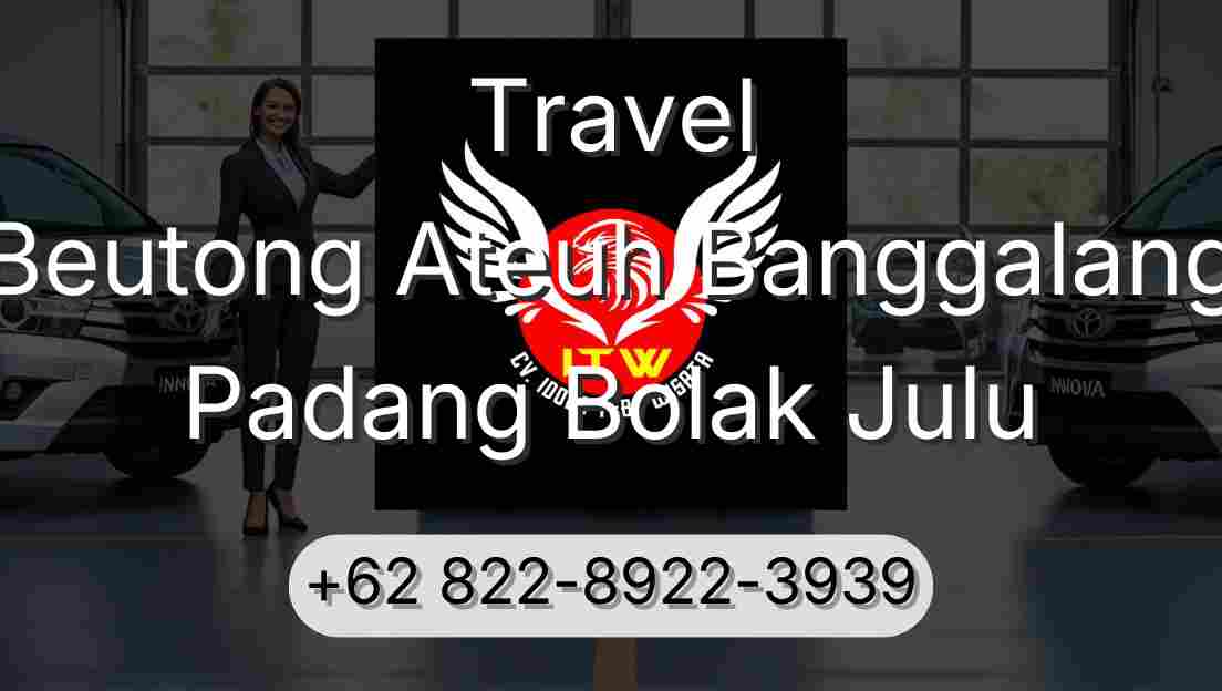 Travel Beutong Ateuh Banggalang Padang Bolak Julu
