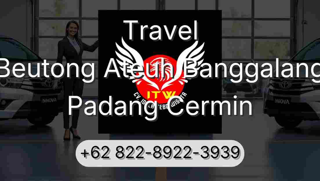 Travel Beutong Ateuh Banggalang Padang Cermin