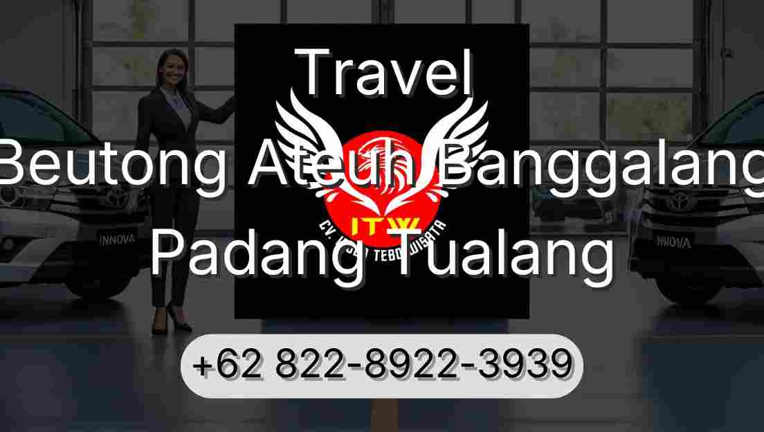 Travel Beutong Ateuh Banggalang Padang Tualang