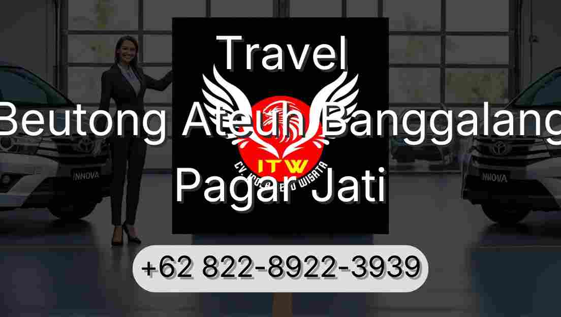 Travel Beutong Ateuh Banggalang Pagar Jati