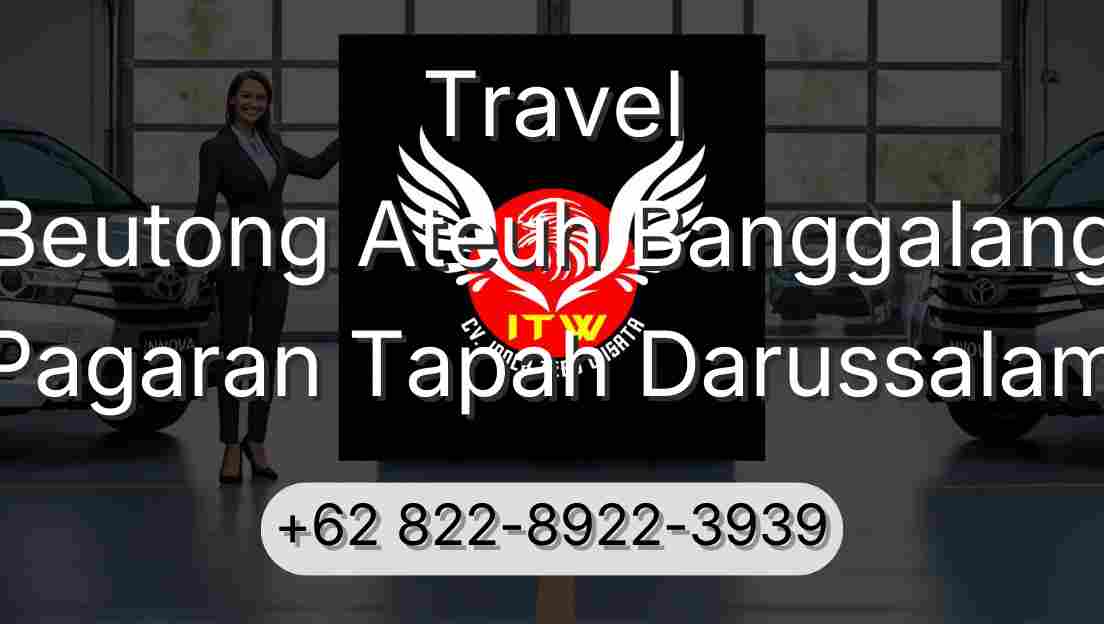 Travel Beutong Ateuh Banggalang Pagaran Tapah Darussalam