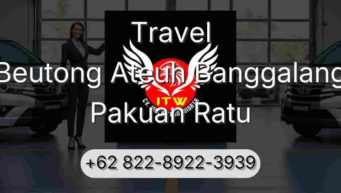Travel Beutong Ateuh Banggalang Pakuan Ratu