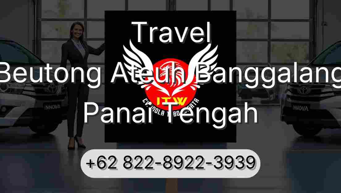 Travel Beutong Ateuh Banggalang Panai Tengah